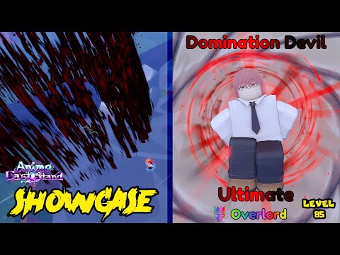 DOMINATION DEVIL LVL 85 ULTIMATE UNIT SHOWCASE - ANIME LAST STAND