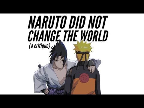 Naruto Did Not Change the World - A Critique