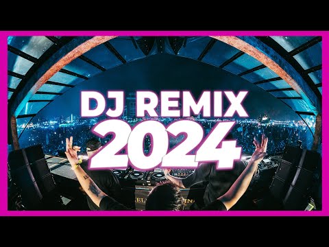 DJ REMIX 2024 - Remixes & Mashups of Popular Songs 2024 | DJ Remix Club Music Dance Party Mix 2024 🥳