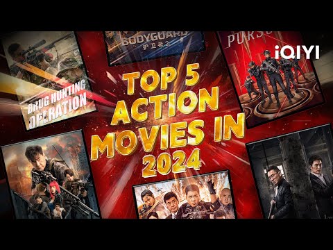 🔥Top 5 Action Movies of 2024🔥| Year-End Special💓 | iQIYI Action Movie