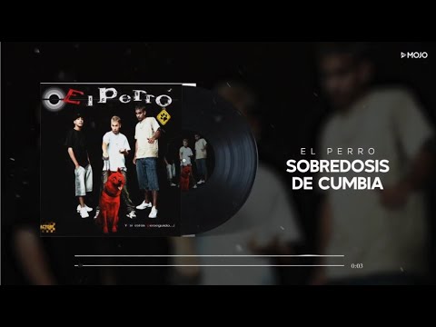 El Perro - Sobredosis de Cumbia (Cover Audio)