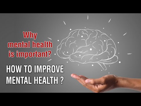 Why mental health is important? How to Improve Mental Health?