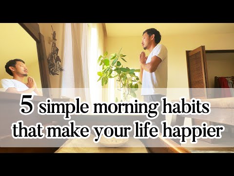 5 simple morning habits that make Your Life Happier!