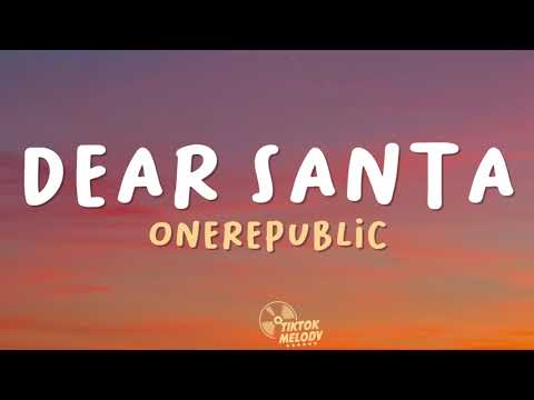 OneRepublic - Dear Santa (Lyrics)