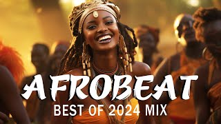 AFROBEATS MIX 2024 🔥 AMAPIANO MIX 2024 | BEST OF NAIJA AFROBEAT VIDEO MIX| BURNA BOY, AYRA STARR