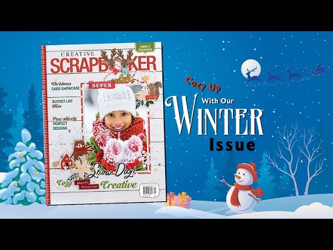 Unwrap Creativity: Inside the Winter 2024/25 Issue of Creative Scrapbooker Magazine!