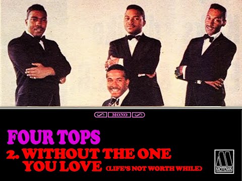 "Four Tops (First Album)" Mono/Stereo: 2. "Without The One You Love  Four Tops"