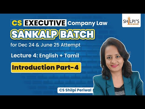 Lec 4: Company Law Introduction Part 4| CS Executive Sankalp Batch | Dec24 & June25| Shilpis Academy