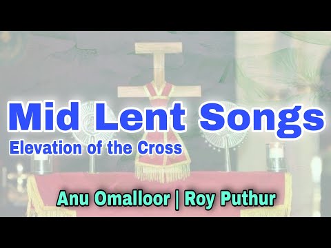 Mid Lent Holy Qurbana Songs Wednesday പാതി നോമ്പ് | Twenty Fifth Day of the Great Lent | Paathi Nomb