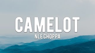 NLE Choppa - Camelot (Lyrics)