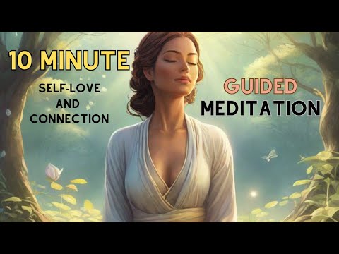 10 Minute Guided Meditation for Self-Love