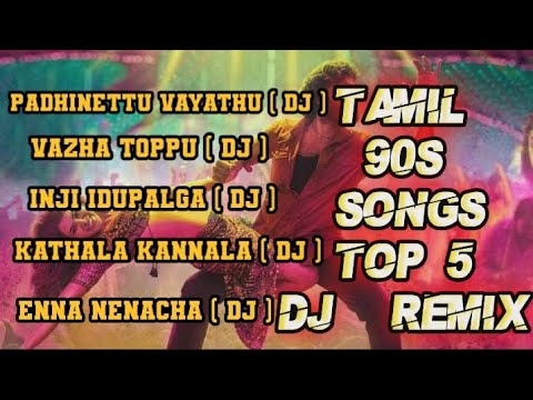 Top 5 Tamil Dj Remixes Of 90s Tamil Songs | tamil dj songs | tamil remix songs | 90s tamil dj remix