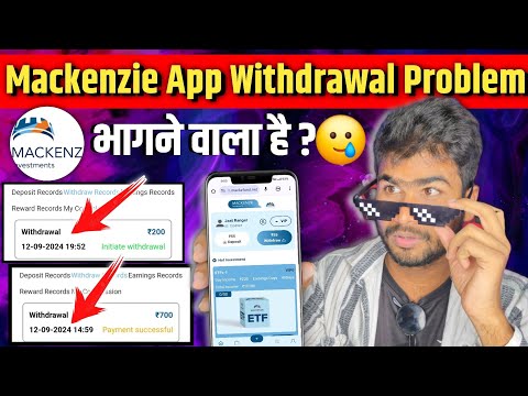 Mackenzie App Real Or Fake | mackenzie app real or fake | mackenzie earning app withdrawal problem