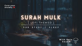 Cure Depression & Anxiety | Surah Mulk 10x | Lofi Theme Quran | Quran For Sleep/Study Sessions