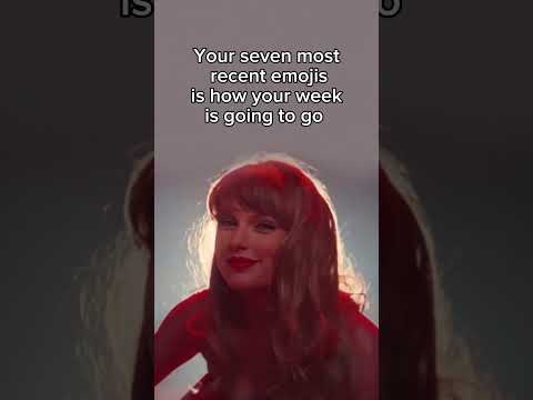 Seven most recent emojis is how your week is going to go! #taylorswift #weekend #7days #fypシ゚viral