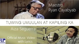 Aiza Seguerra & Maestro Ryan Cayabyab - Tuwing Umuulan At Kapiling Ka (Official Video w/ Lyrics)