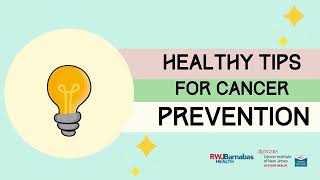 Healthy Tips for Cancer Prevention