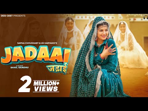 Jadaai (Official Video) | Sapna Choudhary | UK Haryanvi | New Haryanvi Song 2024