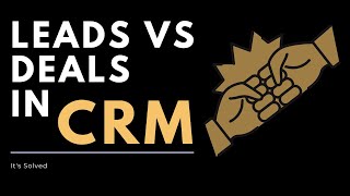 Difference between Lead & Deal in CRM by CRM Expert