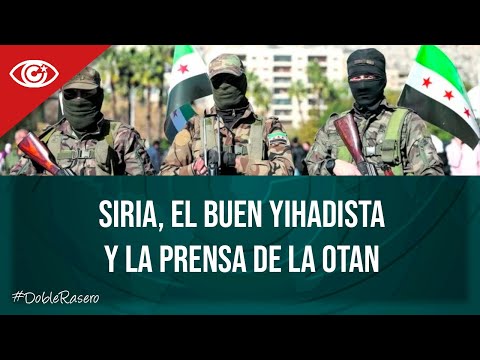 Siria, el buen yihadista y la prensa de la OTAN