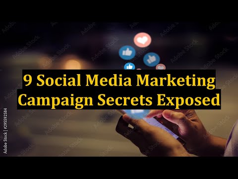 9 Social Media Marketing Campaign Secrets Exposed