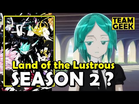 Land of the Lustrous Season 2 - WHAT HAPPENED ?