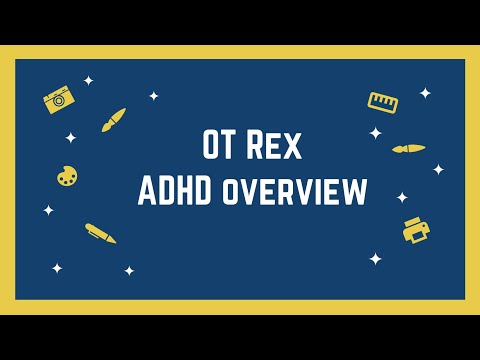 OT Rex - ADHD Overview