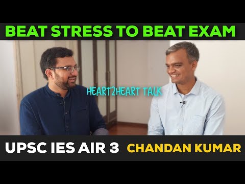 UPSC AIR 3, CHANDAN KUMAR (IES/ESE) | Heart2Heart Full Talk on 17th Feb