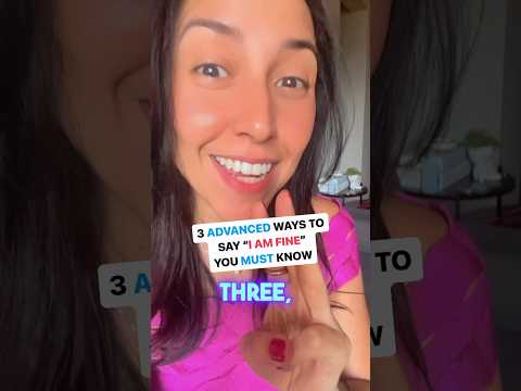 3 Advanced Ways To say I am Fine 🔥 #englishlesson #englishvocabulary