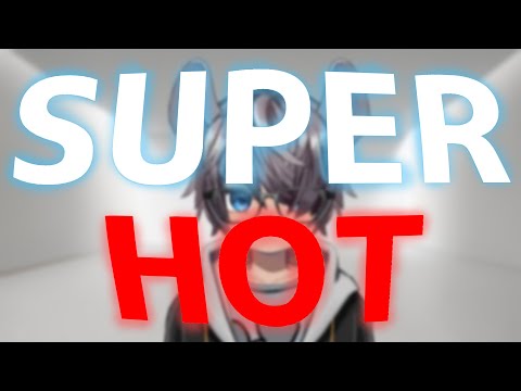 【SUPER HOT】とても HOTな ゲーム