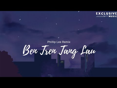 Bên Trên Tầng Lầu - Phillip Lee Remix (Hot Tiktok 2023) | Exclusive Remix