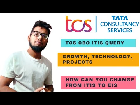 TCS cbo itis query || tcs itis technology ,projects || how to switch from ITIS to EIS