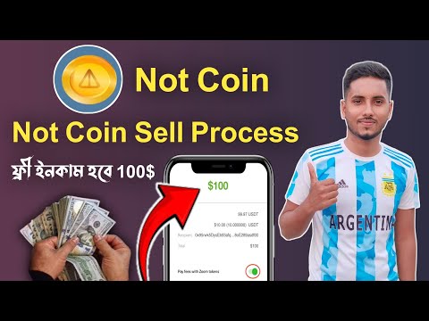 Notcoin Free 100$ Earn || Notcoin Sell Instant Market || Mobile Diye Income Korar Upay ||