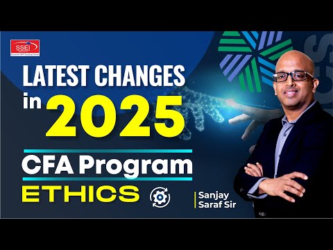 Latest Changes in CFA 2025 Program | Ethics Amendment | Sanjay Saraf Sir Explains