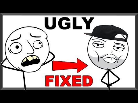 How To Fix Being Ugly