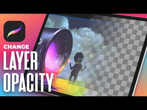 How To Change The Opacity Of A Layer In Procreate For The iPad