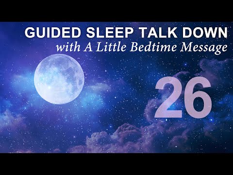 Guided Meditation Sleep Talk Down with Bedtime Message - No.26 🌙  Drift off Peacefully Tonight ✨