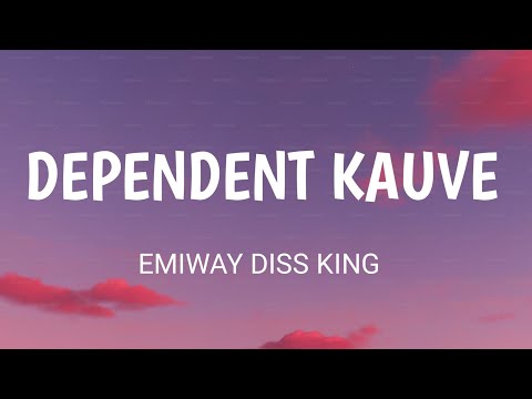 EMIWAY BANTAI - DEPENDENT KAUVE (LYRICS )