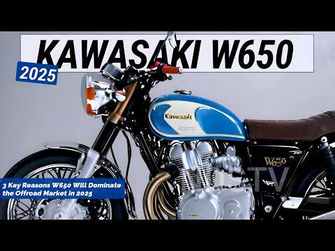 NEW KAWASAKI W650 2025 LAUNCHED: 3 Key Reasons W650 Will Dominate the Offroad Market in 2025!