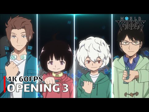 World Trigger - Opening 3 【Dream Trigger】 4K 60FPS | CC