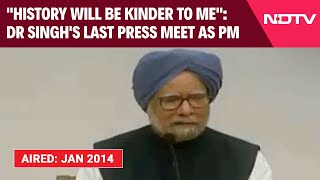 Manmohan Singh News | "History Will Be Kinder To Me": Dr Manmohan Singh's Last Press Meet As PM