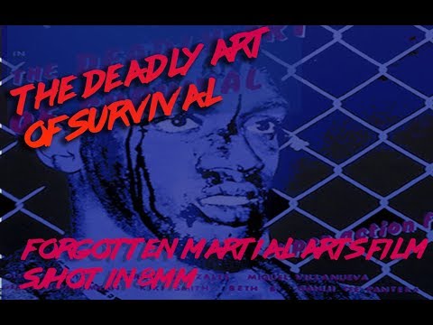 Long Lost Martial Arts Film: The Deadly Art of Survival