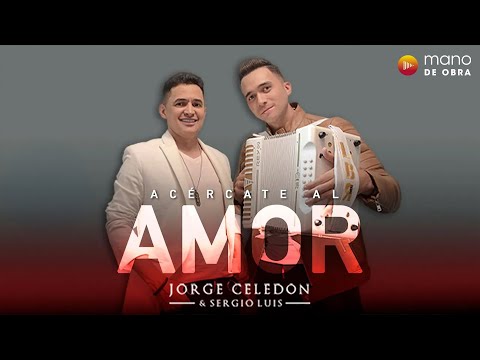 Acércate Al Amor - Jorge Celedón & Sergio Luis I Video oficial