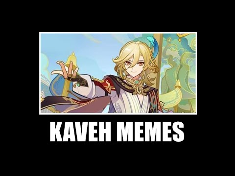 Genshin Memes About Kaveh Because He's BABYGIRL✨