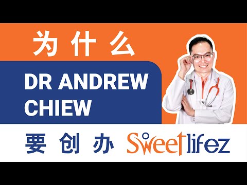 为什么 Dr Andrew Chiew 创办 Sweetlifez, 专注于协助病人逆转糖尿病。