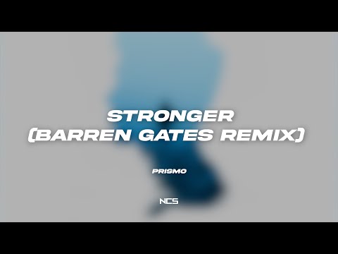 Prismo - Stronger (Barren Gates Remix) [NCS Lyrics]