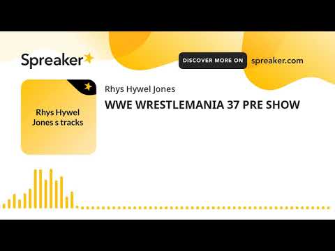 WWE WRESTLEMANIA 37 PRE SHOW