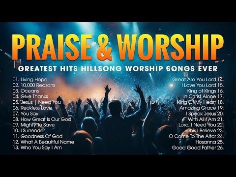 Best Praise And Worship - Greatest Hits Hillsong Worship Songs Ever - Lyrics