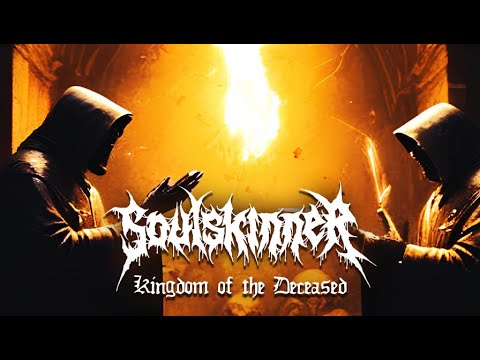 SOULSKINNER - Kingdom of the Deceased (Official Lyric-Video) [2024]