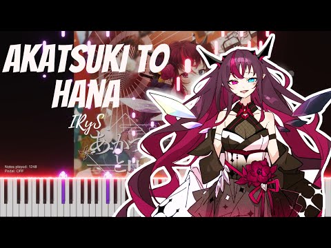 「Akatsuki to Hana」IRyS Original Song   Hololive Piano Cover【ホロライブアイリス】ピアノ